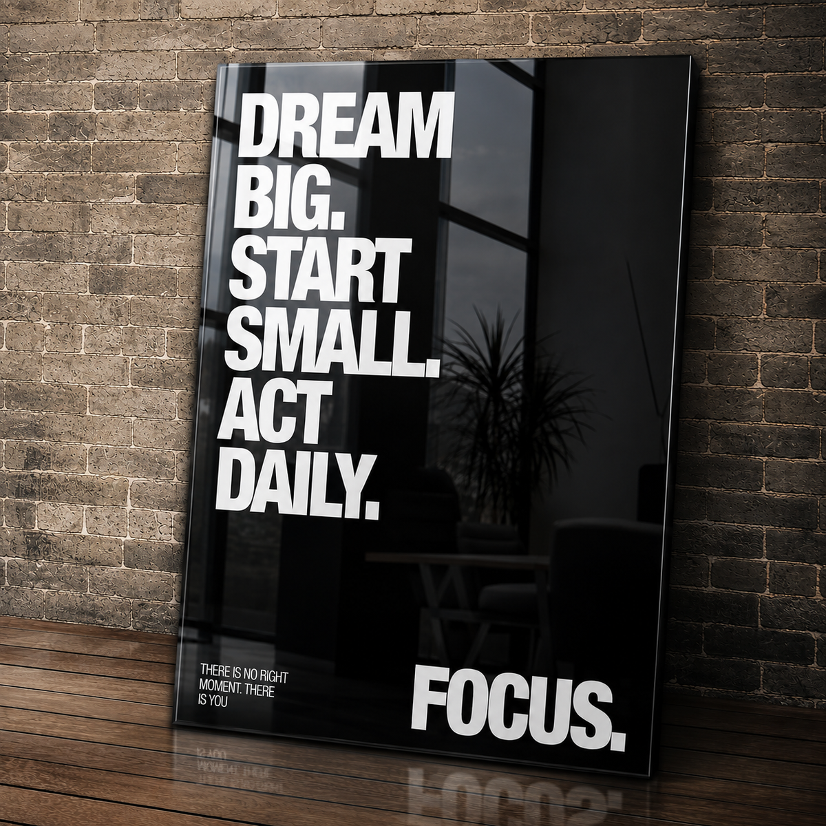 Dream Big, Start Small, Act Daily
